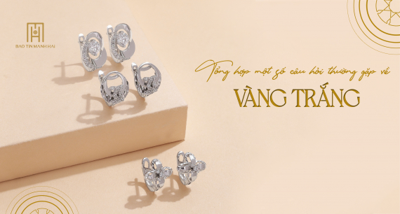 Một số câu hỏi thường gặp về vàng trắng