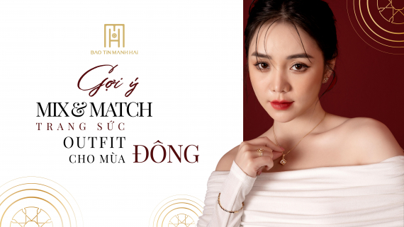 Gợi ý mix & match trang sức cho outfit mùa đông