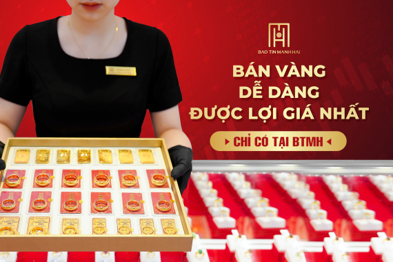 Mua vàng ở bất kỳ đâu - mang bán tại Bảo Tín Mạnh Hải được lợi giá nhất thị trường!