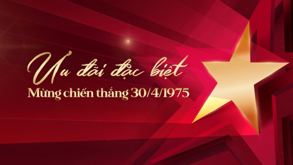 Ưu đãi tới 50%: Mừng ngày Giải phóng miền Nam - Thống nhất Đất Nước