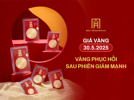 Giá vàng 30.05.2025: Vàng phục hồi sau phiên giảm mạnh