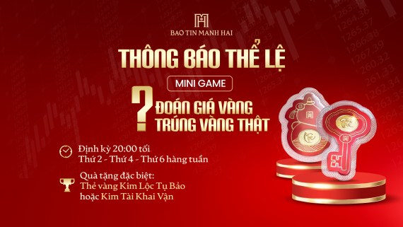 THÔNG BÁO THỂ LỆ MINIGAME: “ĐOÁN GIÁ VÀNG - TRÚNG VÀNG THẬT”